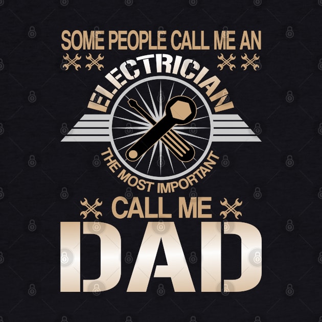 some people call me an electrician the most important call me dad by kenjones